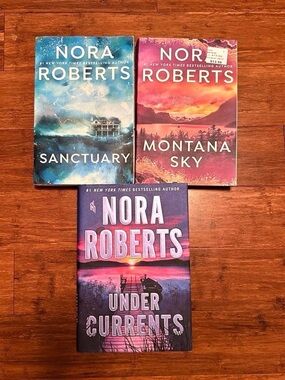 Nora Roberts  Set of 3  Novels (Sanctuary, Montana Sky, Under Currents)